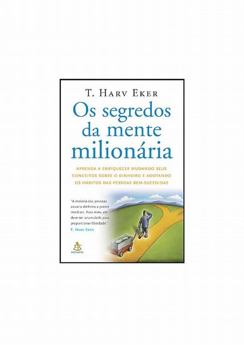 Os Segredos da Mente Milionária- T. Harv Eker