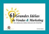 61 Grandes Ideias de Vendas e Marketing- Raúl Candeloro