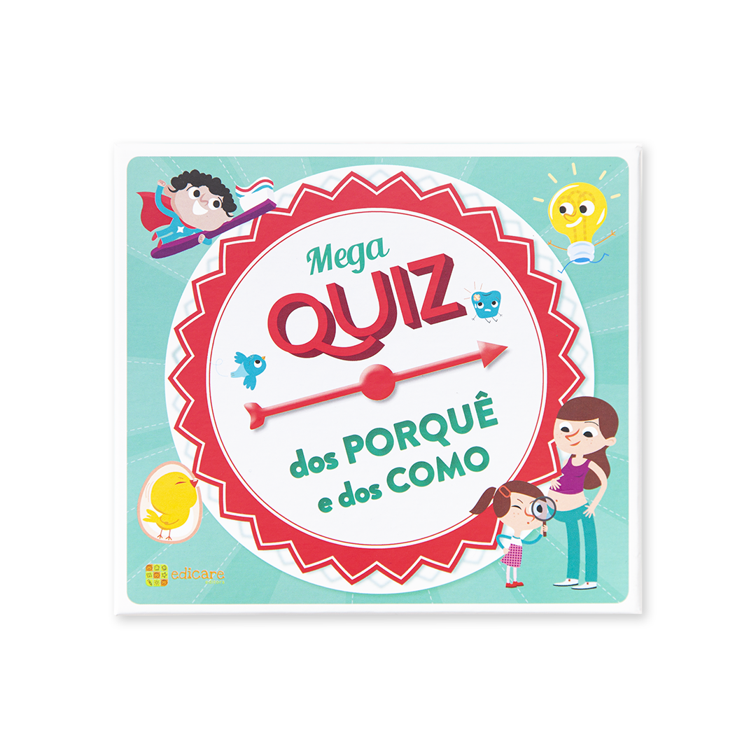 Mega QUIZ dos PORQUÊ e dos COMO