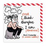 GREETING CARD SQUARE I OVER THINK THEREFORE IAM OHH DEER